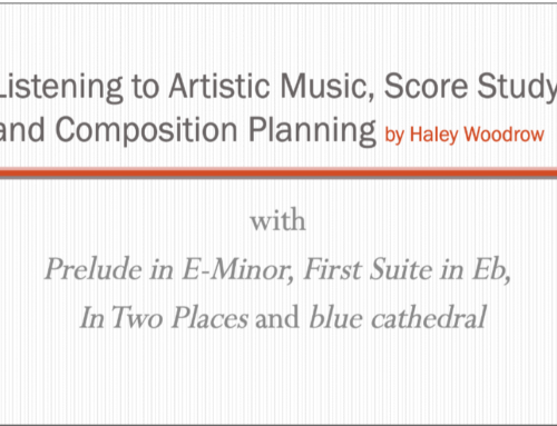 Listening to Artistic Music, Score Study and Composition Planning